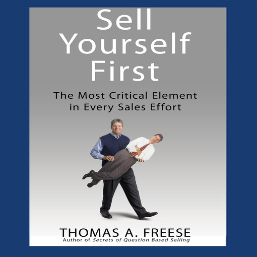 Title details for Sell Yourself First by Thomas A. Freese - Available